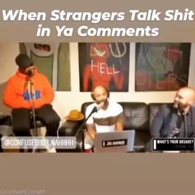 #ConfusedOrNah