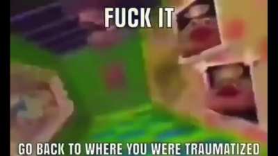 get traumatized
