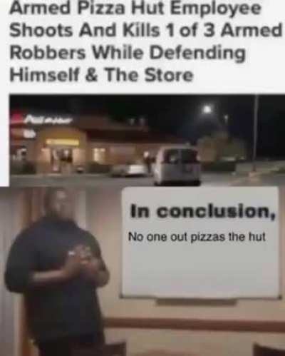 No one out pizzas the hut