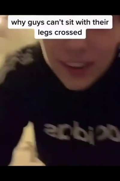 The reason why guys can't sit with their legs crossed