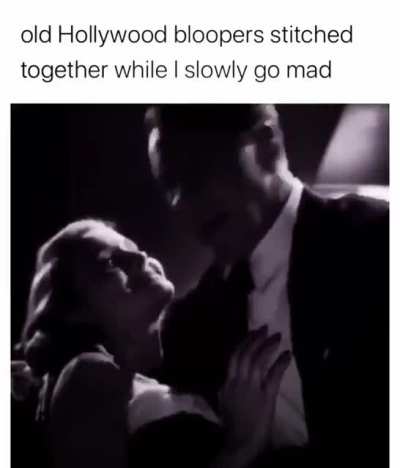 bloopers of old movies stitched together