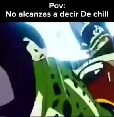 Es de Chill 🤙