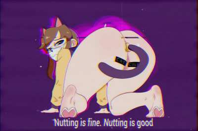 Nutting is fine. Nutting is good.
