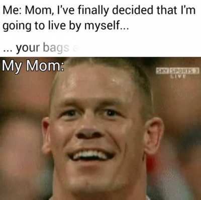 You go live by yourself now