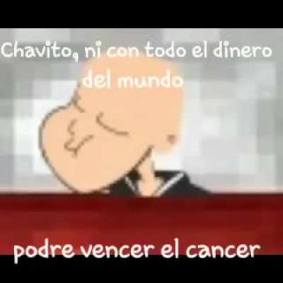-Adiós chavito