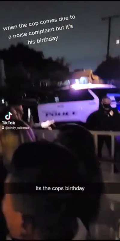 Cop comes for noise complaint but it's his birthday.