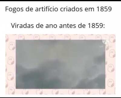 fogos de artificio criados em 1859 renan olha isso eu morri de rir disse entao botei aqui