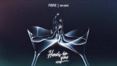 FIBRE x ev.exi - Here's to You 🥂