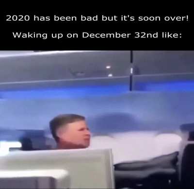 Ok, who had an eternal 2020!