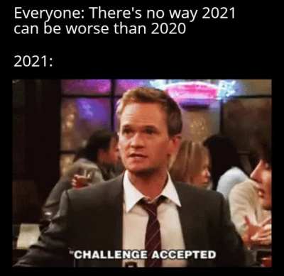 I'm calling it right now 2021 gonna fuck us all