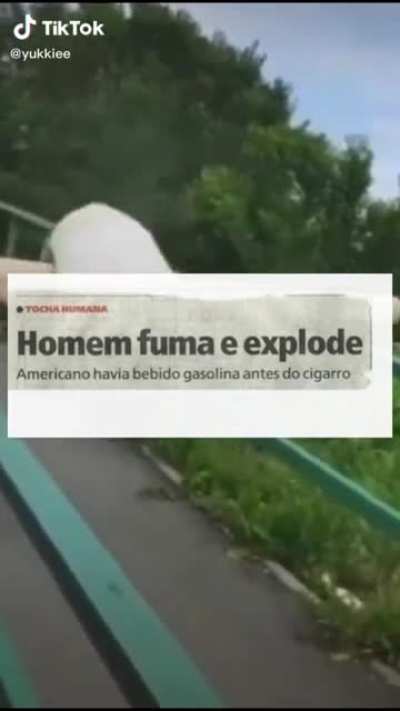 Pq ele bebeu gasolina