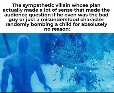 Gotta make sure you know they're the villain