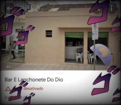 Plot twist: Dio is alive and now he has a bar and cafe here in Brazil called 