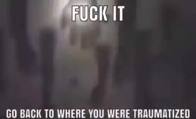 Get tramautized