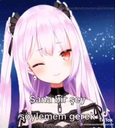 Dostum anime kızını duydun