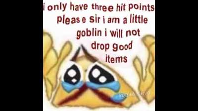 Quando vc e nível máximo e acha um goblin de nível 1