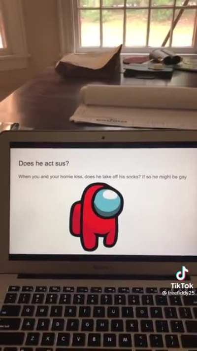Is your homie gay?