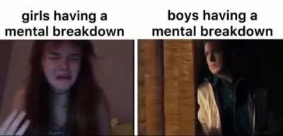 Girls having mental breakdown Vs boys having mental breakdown