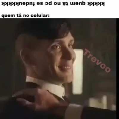 Sim vadia, eu estou no celular