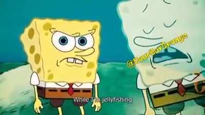 Don't mess with SpongeBob jellyfishing my god