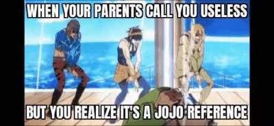 I'm a jojo reference