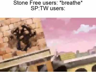 I swear everytime I have Stone Free I get attacked by at least 30 SP:TW users