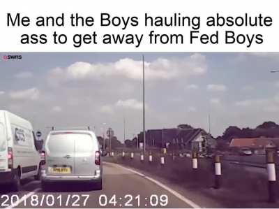 Never gonna catch us!