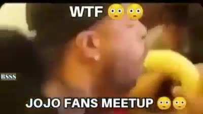 JOJO FAN MEETU<wbr>P🥵🥵🥵