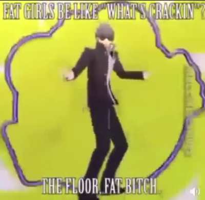 fat bitch