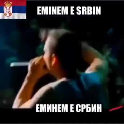 Eminem is a Serb🇷🇸🇷🇸🇷🇸.Proff