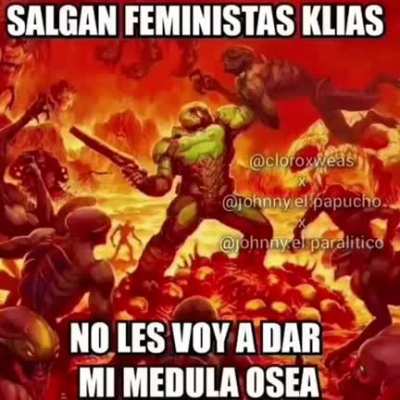 Salgan feministas Klias no les voy a dar mi médula osea