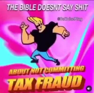 Tax Fraud is Based .