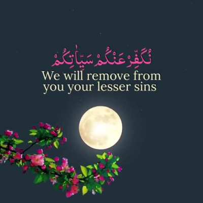 If you avoid the major sins which you are forbidden, We will remove from you your lesser sins and admit you to a noble entrance [into Paradise]. - Quran 4:31