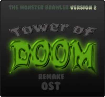 Tower of Doom remake: The Monster Brawler remix v2