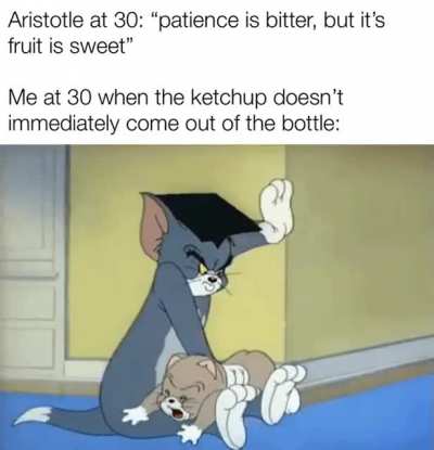 Sure it’s a virtue, but my fries are getting cold