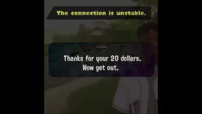 POV: You disconnected
