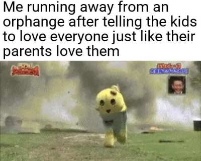 Watchya gonna do? Rant to your parents?