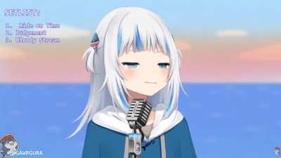 Gura singing Bloody Stream - I figured some people might want this one.