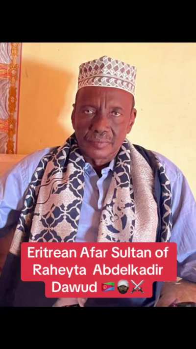 Eritrean Afar Sultan of Raheyta Abdelkadir Dawud 🇪🇷👳🏿‍♂️⚔️