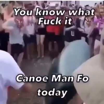 canoe man fo today