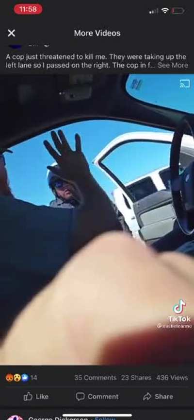 “Cop threatened to kill me. They were taking up the left lane so I passed on the right...”
