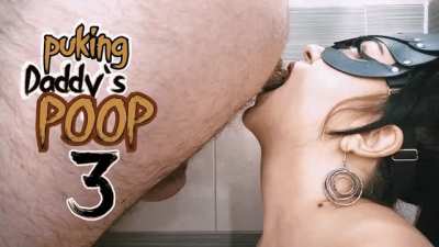 Puking Daddy's Poop 3