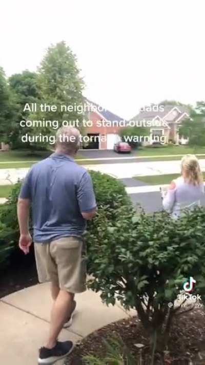 Neighborhood dads when there's a tornado warning