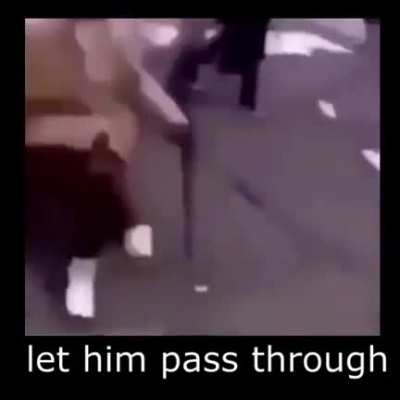 let him pass