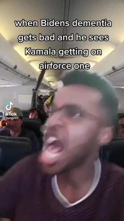 When Kamala gets on Air Force One and Biden’s dementia acts up.