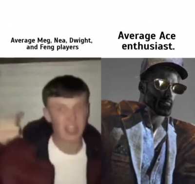 Ace is just too swag.