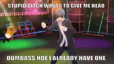 I already got a head dumbass hoe