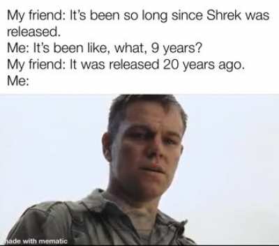 We all have grown up. Somebody...