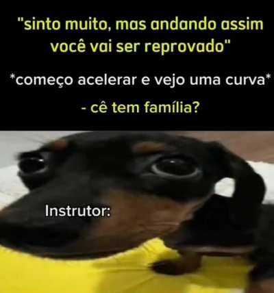 Daí o instrutor fala no ouvido do cara 