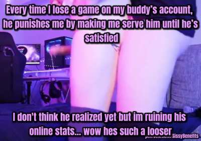 You're playing to lose so he has an excuse to keep you cumming...